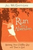 Run with Abandon - Restoring Your Childlike Joy and Trust in God (Paperback) - Jill McGaffigan Photo