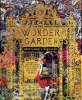 Wonder Garden - Wander Through the World's Wildest Habitats and Discover More Than 80 Amazing Animals (Hardcover) - Jenny Broom Photo