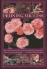 Pruning Success - How and When to Prune All the Key Plants in Your Garden, with Step-by-step Photographs (Hardcover) - Andrew Mikolajski Photo