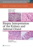 Biopsy Interpretation of the Kidney & Adrenal Gland (Hardcover) - Satish K Tickoo Photo