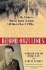 Behind Nazi Lines - My Father's Heroic Quest to Save 149 World War II Pows (Paperback) - Andrew Gerow Hodges Photo