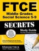 Ftce Middle Grades Social Science 5-9 Secrets Study Guide - Ftce Test Review for the Florida Teacher Certification Examinations (Paperback) - Ftce Exam Secrets Test Prep Photo