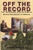 Off the Record - The Technology and Culture of Sound Recording in America (Paperback) - David L Morton Photo