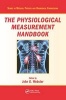 The Physiological Measurement Handbook (Hardcover) - John G Webster Photo