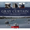 The Gray Curtain - The Impact of Seals, Sharks, and Commercial Fishing on the Northeast Coast (Paperback) - Peter Trull Photo