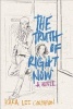 The Truth of Right Now (Hardcover) - Kara Lee Corthron Photo