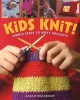 Kids Knit! - Simple Steps to Nifty Projects (Paperback, New edition) - Sarah Bradberry Photo