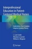 Interprofessional Education in Patient-Centered Medical Homes 2015 - Implications from Complex Adaptive Systems Theory (Hardcover) - C Scott Smith Photo