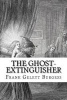 The Ghost-Extinguisher (Paperback) - Frank Gelett Burgess Photo