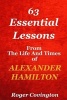 Alexander Hamilton - 63 Essential Lessons: From the Life and Times of Alexander Hamilton (Paperback) - Roger Covington Photo