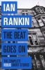 The Beat Goes on: the Complete Rebus Stories (Paperback) - Ian Rankin Photo