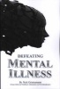 Defeating Mental Illness (Paperback) - Nick Griemsmann Photo