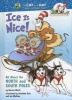 Ice Is Nice! - All about the North and South Poles (Hardcover) - Bonnie Worth Photo