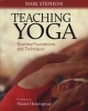 Teaching Yoga - Essential Foundations and Techniques (Paperback) - Mark Stephens Photo