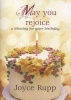 May You Rejoice - A Blessing for Your Birthday (Paperback) - Joyce Rupp Photo