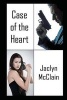 Case of the Heart (Paperback) - Jaclyn McClain Photo