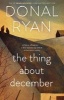 The Thing About December (Paperback) - Donal Ryan Photo