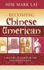 Becoming Chinese American - A History of Communities and Institutions (Hardcover) - Him Mark Lai Photo