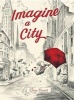 Imagine a City (Hardcover) - Elise Hurst Photo