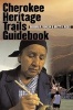 Cherokee Heritage Trails Guidebook (Paperback) - Barbara R Duncan Photo