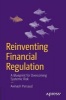 Reinventing Financial Regulation: A New Framework for Taming the Beast of Global Finance - A Blueprint for Overcoming Systemic Risk (Paperback, 1st New edition) - Avinash D Persaud Photo