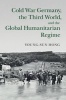 The Cold War Germany, the Third World, and the Global Humanitarian Regime (Hardcover) - Young Sun Hong Photo