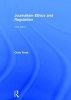 Journalism Ethics and Regulation (Hardcover, 4th Revised edition) - Chris Frost Photo