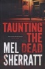 Taunting the Dead (Paperback) - Mel Sherratt Photo