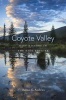 Coyote Valley - Deep History in the High Rockies (Hardcover) - Thomas G Andrews Photo