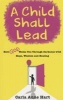 A Child Shall Lead - How God Walks You Through Darkness with Hope, Wisdom and Healing (Paperback) - Carla Anne Hart Photo