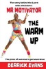 The Warm Up - The Story Behind the Lycra with Television's Mr Motivator (Paperback) - Derrick Evans Photo