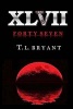 Forty Seven (Paperback) - TL Bryant Photo