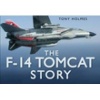 The F-14 Tomcat Story (Hardcover) - Tony Holmes Photo