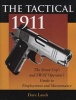 The Tactical 1911 - The Street Cop's and SWAT Operator's Guide to Employment and Maintenance (Paperback) - Dave Lauck Photo