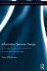 Information Services Design - A Design Science Approach for Sustainable Knowledge (Hardcover) - Fons Wijnhoven Photo