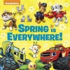 Spring Is Everywhere! (Nickelodeon) (Hardcover) - Random House Photo