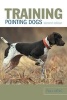 Training Pointing Dogs (Paperback, 2nd Revised edition) - Paul Long Photo