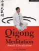 Qigong Meditation - Small Circulation (Paperback) - Yang Jwing Ming Photo