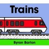 Trains Board Book (Board book) - Byron Barton Photo