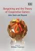 Bargaining and the Theory of Cooperative Games - John Nash and Beyond (Hardcover) - William L Thomson Photo