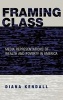 Framing Class - Media Representations of Wealth and Poverty in America (Hardcover) - Diana Kendall Photo