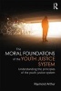 The Moral Foundations of the Youth Justice System - Understanding the Principles of the Youth Justice System (Paperback) - Raymond Arthur Photo