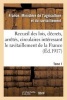 Recueil Des Lois, Decrets, Arretes, Circulaires, Rapports. T. 1 - , Documents Interessant Le Ravitaillement de La France (French, Paperback) - Ministere De LAgr Photo