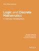 Logic and Discrete Mathematics - A Concise Introduction Solutions Manual (Paperback) - Willem Conradie Photo