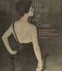 The Thrill of the Chase - The Wagstaff Collection of Photographs at the J. Paul Getty Museum (Hardcover) - Paul Martineau Photo