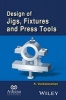 Design of Jigs, Fixtures and Press Tools (Hardcover, 2 Rev Ed) - K Venkataraman Photo