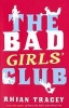 The Bad Girls' Club (Paperback) - Rhian Tracey Photo