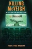 Killing McVeigh - The Death Penalty and the Myth of Closure (Paperback) - Jody Lynee Madeira Photo