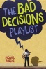 The Bad Decisions Playlist (Hardcover) - Michael Rubens Photo