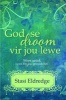 God Se Droom Vir Jou Lewe (Afrikaans, Paperback) - Stasi Eldredge Photo